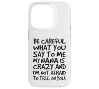 Carcasa para iPhone 14 Pro Ten Cuidado con lo Que me Dices Mi Abuela es Loca Divertida Familia