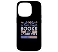 Carcasa para iPhone 14 Pro Tengo SUFICIENTES Libros Dijo Nadie Lector Literatura Meme