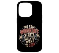 Carcasa para iPhone 14 Pro The Real Workout Starts When You Want To Stop |-