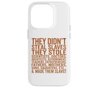 Carcasa para iPhone 14 Pro They Didn'T Steal Slaves Black History Month Melanin Queen