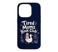 Carcasa para iPhone 14 Pro Tired Moms Book Club, Divertida mamá Ganso, Amantes de los Libros Que leen