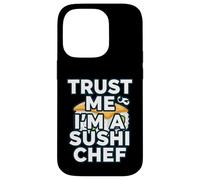 Carcasa para iPhone 14 Pro Trust Me Im A Sushi Chef Funny Japanese Food Cook