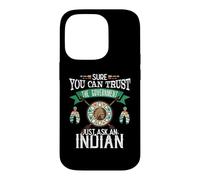 Carcasa para iPhone 14 Pro Trust The Government Just Ask An Indian Native American Day