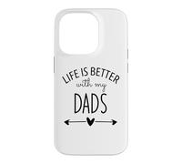 Carcasa para iPhone 14 Pro Two Dads Are Better Than One Dad Life is Better with My Dads