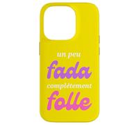 Carcasa para iPhone 14 Pro Un Peu Fada Complètement Folle Humour Femme Fille Cadeau