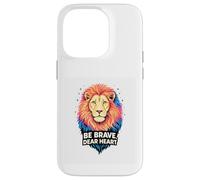Carcasa para iPhone 14 Pro Valiente Querido Corazón Coraje de un León Refranes Inspiran