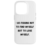 Carcasa para iPhone 14 Pro Voy a Pescar no para encontrarme a mí Mismo, Sino para perderme.