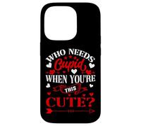 Carcasa para iPhone 14 Pro Who Needs Cupid When You’re This Cute? Funny Valentine Love
