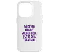 Carcasa para iPhone 14 Pro Whoever Has My Voodoo Doll, Put It On A Treadmill Exercise