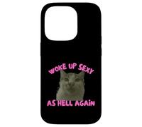 Carcasa para iPhone 14 Pro Woke Up Sexy As Hell Again Funny Cat Meme Sarcastic