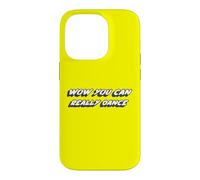 Carcasa para iPhone 14 Pro Wow Realmente Puedes Bailar | Dancing Dances Dancer