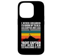 Carcasa para iPhone 14 Pro Yacht Captain I Never Dreamed I Would Be A Yacht Captain