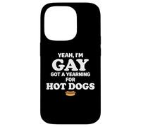 Carcasa para iPhone 14 Pro Yeah I'm Gay Got A Yearning for Hot Dogs Funny Meme LGBTQ