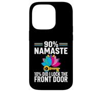 Carcasa para iPhone 14 Pro Yoga Humor 90% Namaste 10% Did I Lock The Door