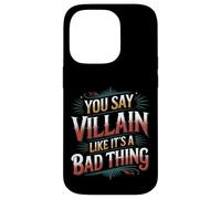 Carcasa para iPhone 14 Pro You Say Villain Like It's A Bad Thing Evil Charm -