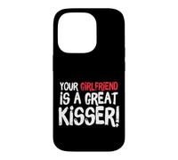 Carcasa para iPhone 14 Pro Your Girlfriend is A Great Kisser Funny Gag