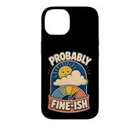 Carcasa para iPhone 14 Probably Fine-ish Humor Naturaleza