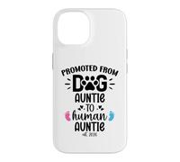 Carcasa para iPhone 14 Promoted from Dog Auntie to Human Auntie 2026 1st Time Aunt