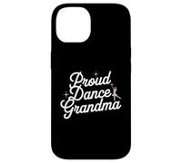 Carcasa para iPhone 14 Proud Dance Grandma Shirt for Dance Lovers Grandmother