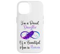 Carcasa para iPhone 14 Proud Daughter of a Beautiful Mom in Heaven Infinity Feather