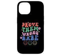 Carcasa para iPhone 14 Prove Them Wrong Babe Retro Ondulado Texto Groovy