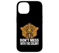 Carcasa para iPhone 14 Queen Bee Don't Mess with The Colony Beekeeper
