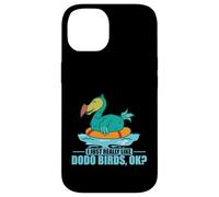 Carcasa para iPhone 14 Realmente me Gustan los pájaros Dodo, ¿Vale? Mauricio