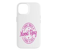 Carcasa para iPhone 14 Regalo Divertido con Texto en inglés I Don't Need a Mood Ring I Have A Face