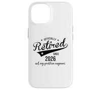 Carcasa para iPhone 14 Retired Since 2026 Retired Not My Problem Anymore Retirement