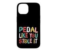 Carcasa para iPhone 14 Retro Bicycle Bike Cycling Pedal Like You Stole It Cyclist