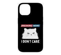 Carcasa para iPhone 14 Sarcastic Cat Breaking News I Dont Care Funny Slogan Graphic