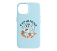 Carcasa para iPhone 14 "Shit Happens Roll with It - Funny Adult Humor