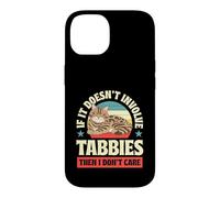 Carcasa para iPhone 14 Si no Involucra a Tabbies, Entonces no me Importa
