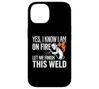 Carcasa para iPhone 14 Sí, sé Que Estoy en Llamas Soldador Soldadura Identidad Humor