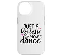Carcasa para iPhone 14 Sis Dance Sister Big Sister Boss Girls Dancing Ballet Dancer
