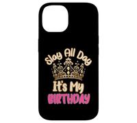 Carcasa para iPhone 14 Slay All Day It's My Birthday Celebration Queen Crown Design