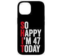 Carcasa para iPhone 14 So Happy I'm 47 Today Funny 47th Birthday Chistes 47 Cumpleaños