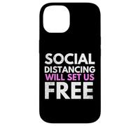 Carcasa para iPhone 14 Social Distancing Will Set Us Free