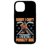 Carcasa para iPhone 14 Sorry I Can't I'm In The Penalty Box Jugador de Hockey -