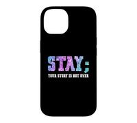 Carcasa para iPhone 14 Stay Your Story Is Not Over Suicide Awareness