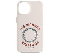 Carcasa para iPhone 14 Sus heridas Nos sanaron Isaías 53:5 Crown Faith