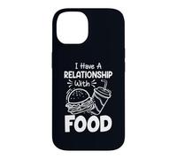 Carcasa para iPhone 14 Tengo una relación con la Comida Humor Divertido Amantes de la Comida rápida