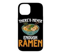 Carcasa para iPhone 14 Theres Never Enough Ramen Japanese Fideos Bowl Lover