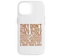 Carcasa para iPhone 14 They Didn'T Steal Slaves Black History Month Melanin Queen