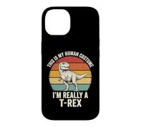 Carcasa para iPhone 14 This Is My Human Costume I'm Really A T-Rex