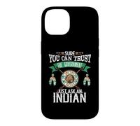 Carcasa para iPhone 14 Trust The Government Just Ask An Indian Native American Day