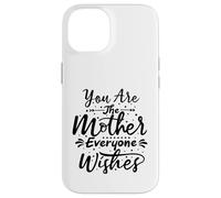 Carcasa para iPhone 14 Tú Eres la Madre Todos le Desean a mamá Mamá el Día de la Madre