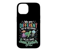 Carcasa para iPhone 14 We Are All Different But In This School We All Swim Together