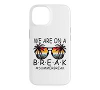 Carcasa para iPhone 14 We Are On A Break - Gafas para Maestros Summer Break Hello Summer