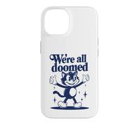 Carcasa para iPhone 14 We're All Doomed Retro Cat - Divertido Regalo de Humor sarcástico
